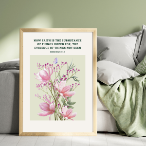 Hebrews 11:1 | Now Faith is the Substance... Poster | Faith Builder